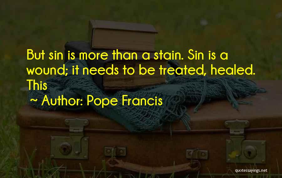 Healed Quotes By Pope Francis