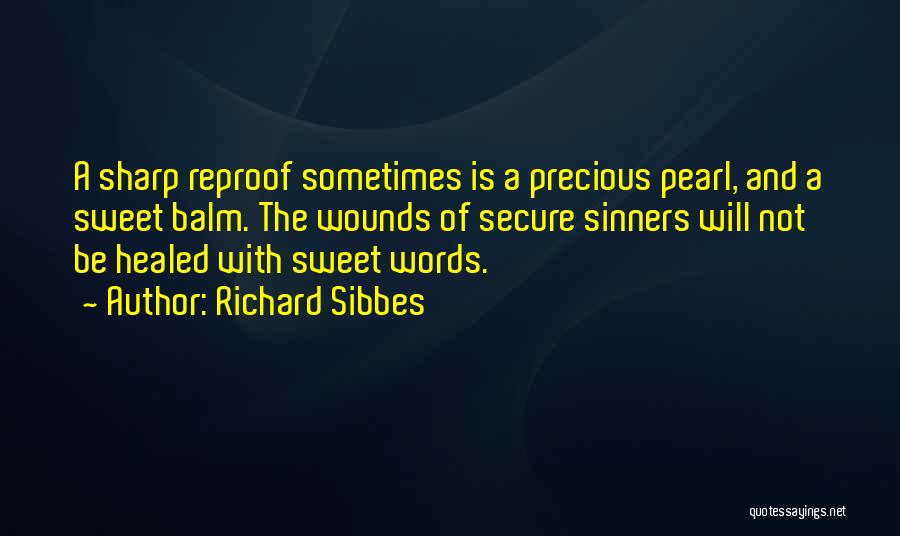 Healed Quotes By Richard Sibbes