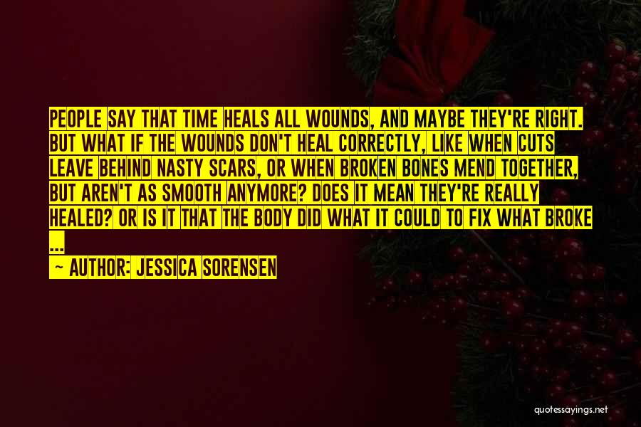 Healed Scars Quotes By Jessica Sorensen