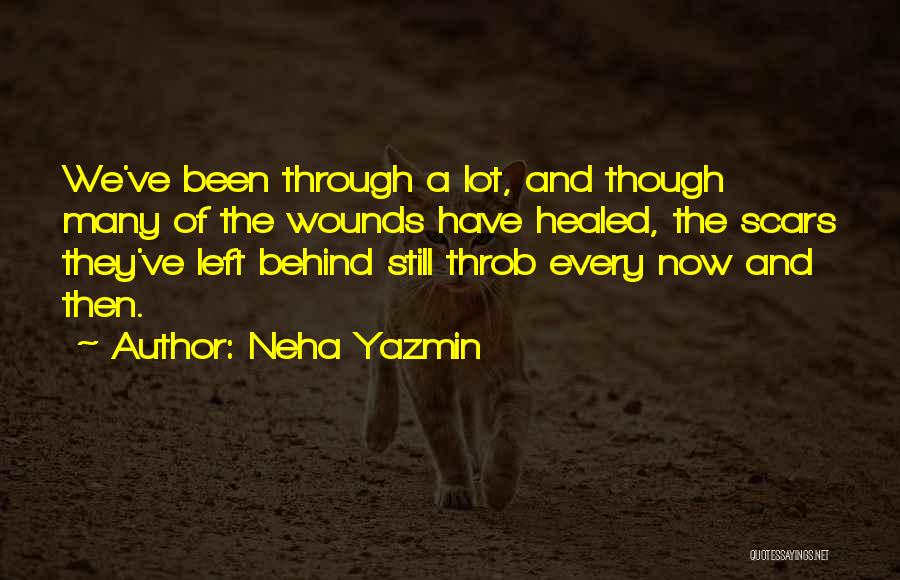Healed Scars Quotes By Neha Yazmin