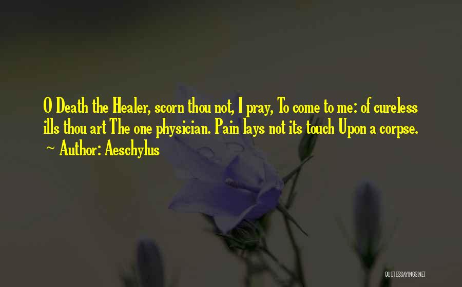 Healer Quotes By Aeschylus