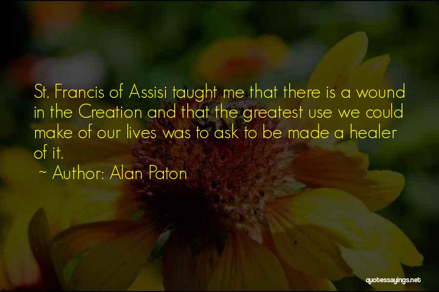 Healer Quotes By Alan Paton