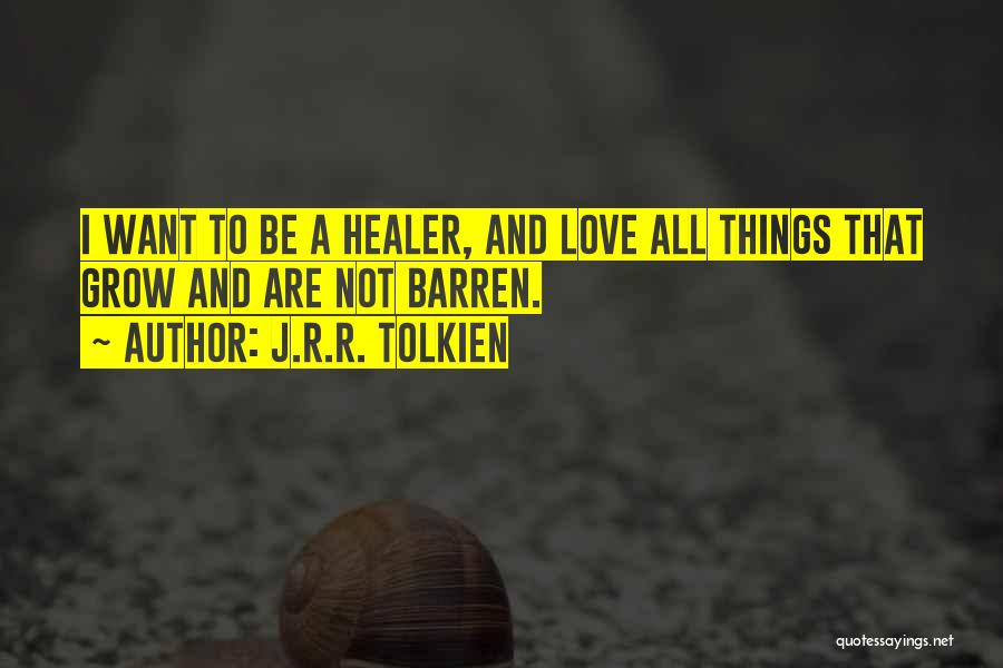 Healer Quotes By J.R.R. Tolkien