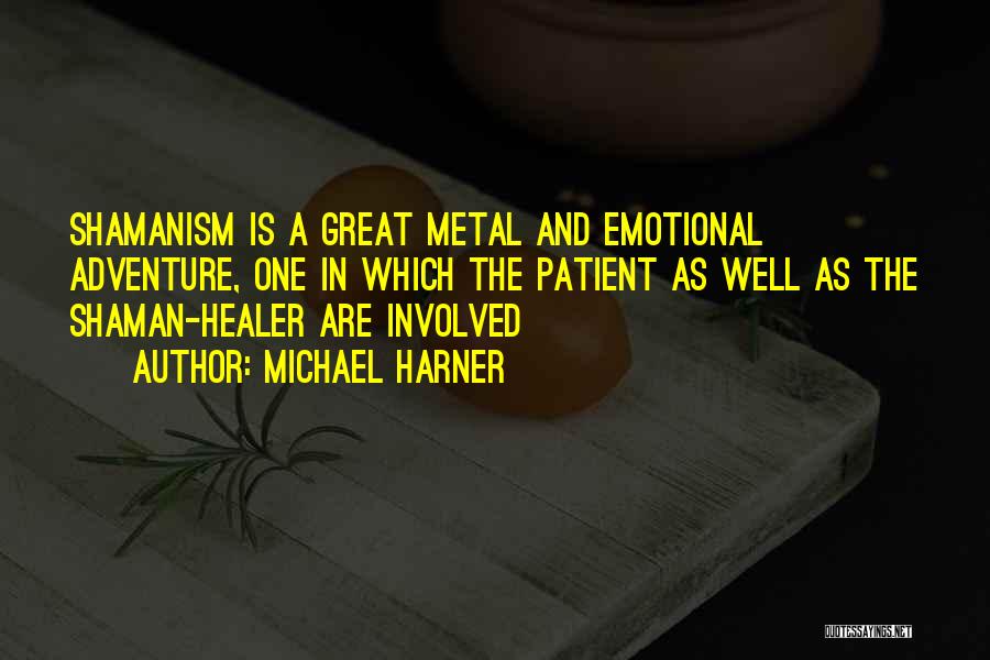 Healer Quotes By Michael Harner