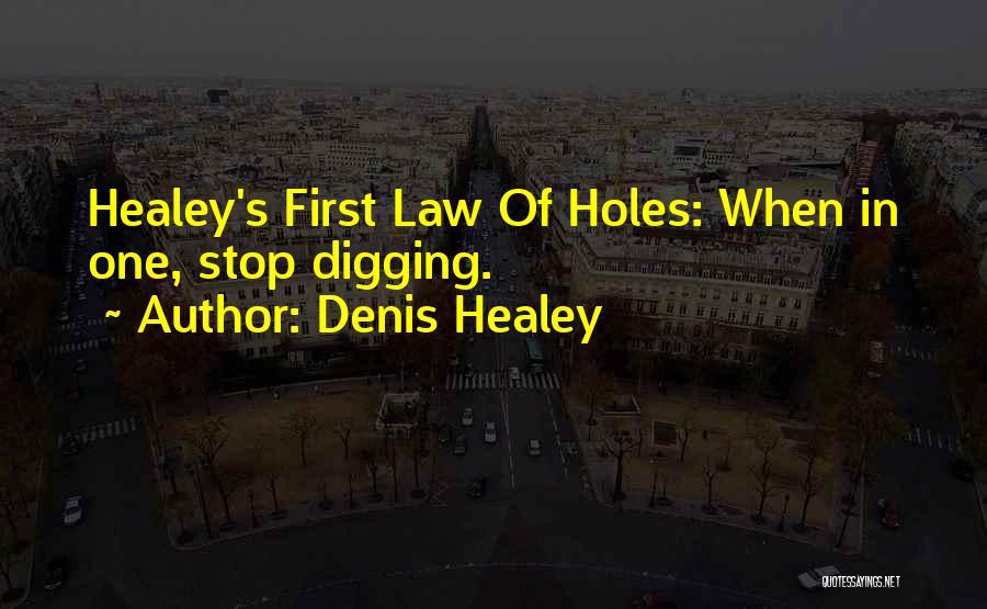 Healey Quotes By Denis Healey