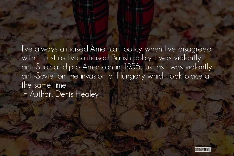 Healey Quotes By Denis Healey