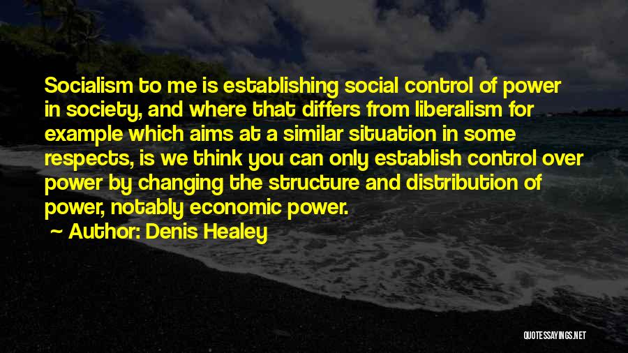 Healey Quotes By Denis Healey