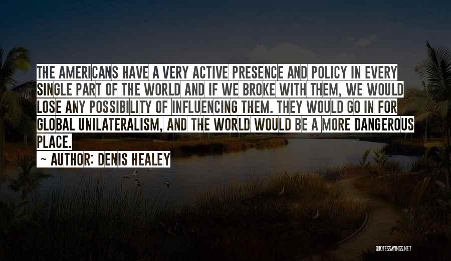 Healey Quotes By Denis Healey