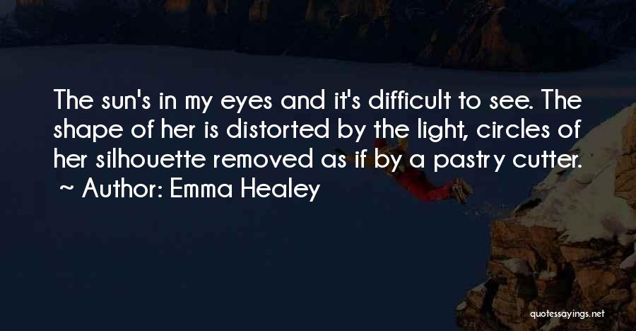 Healey Quotes By Emma Healey