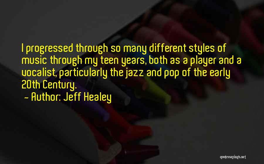 Healey Quotes By Jeff Healey