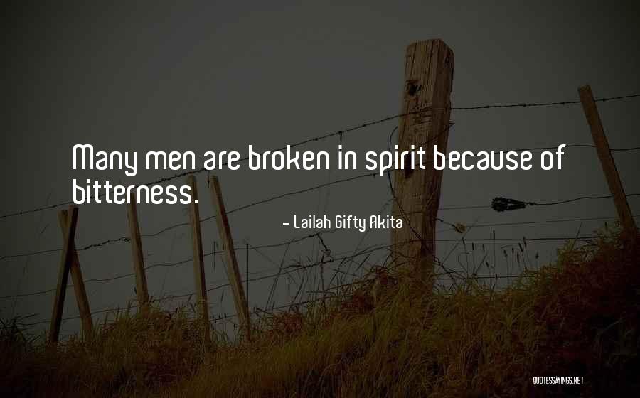Healing A Broken Spirit Quotes By Lailah Gifty Akita