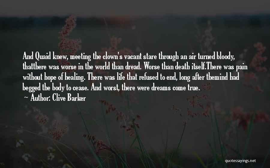 Healing After Death Quotes By Clive Barker
