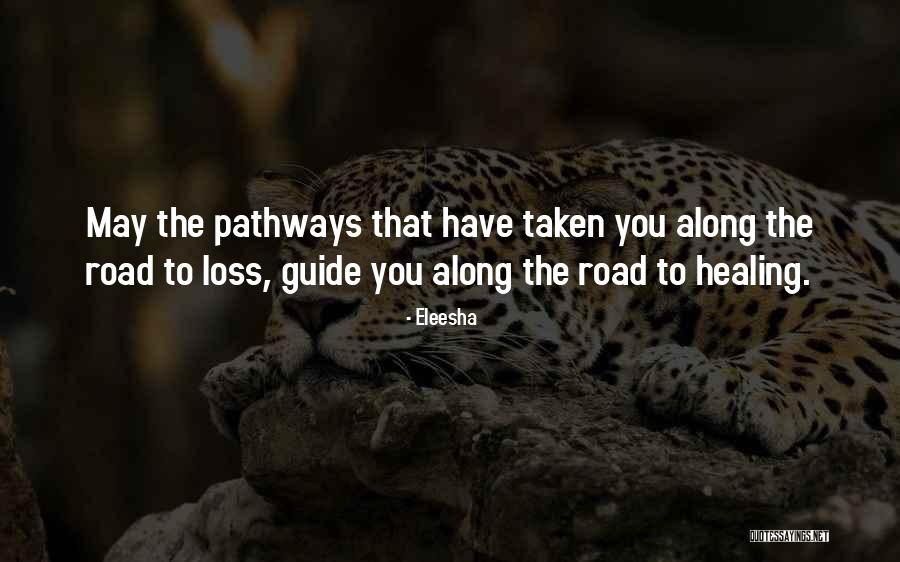 Healing After Loss Quotes By Eleesha Healing After Loss Quotes By Eleesha