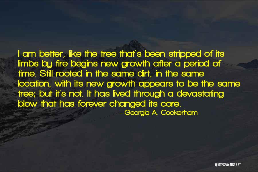 Healing And Growth Quotes By Georgia A. Cockerham Healing And Growth Quotes By Georgia A. Cockerham