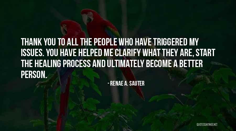 Healing And Growth Quotes By Renae A. Sauter Healing And Growth Quotes By Renae A. Sauter