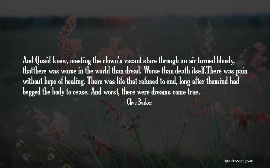 Healing And Hope Quotes By Clive Barker Healing And Hope Quotes By Clive Barker