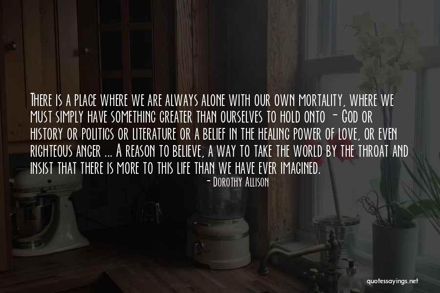 Healing Anger Quotes By Dorothy Allison Healing Anger Quotes By Dorothy Allison