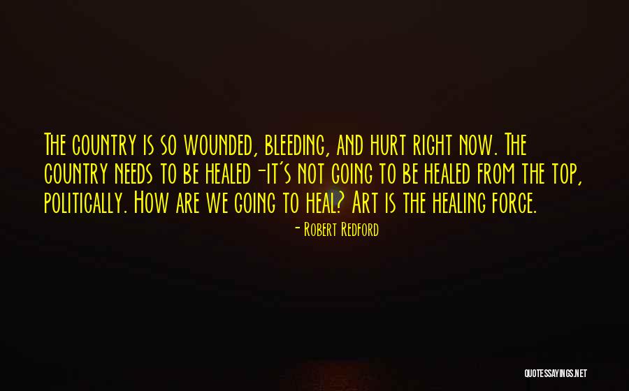 Healing Art Quotes By Robert Redford Healing Art Quotes By Robert Redford