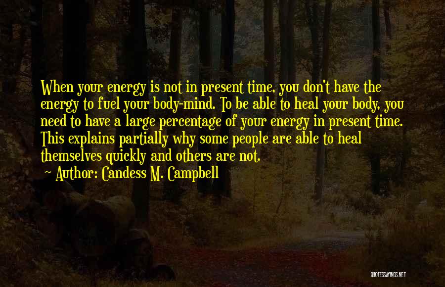 Healing Body Mind Quotes By Candess M. Campbell