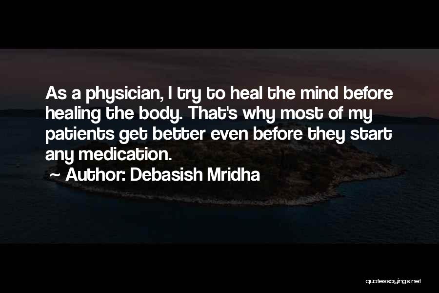 Healing Body Mind Quotes By Debasish Mridha