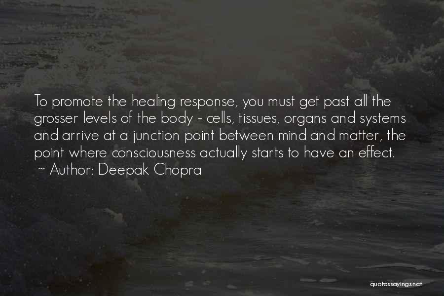 Healing Body Mind Quotes By Deepak Chopra