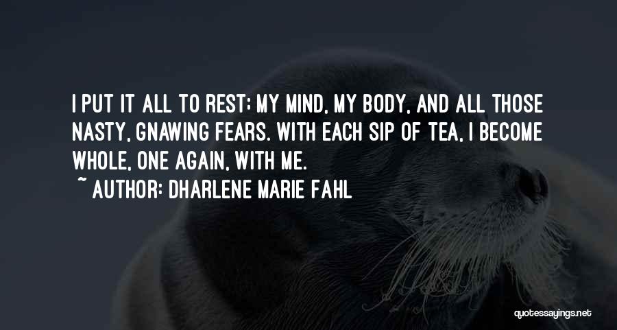 Healing Body Mind Quotes By Dharlene Marie Fahl