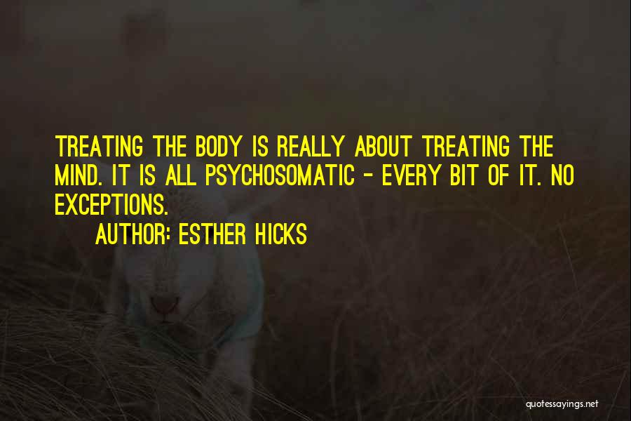 Healing Body Mind Quotes By Esther Hicks