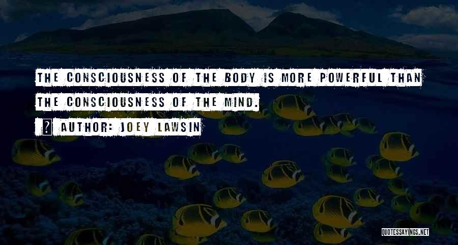 Healing Body Mind Quotes By Joey Lawsin