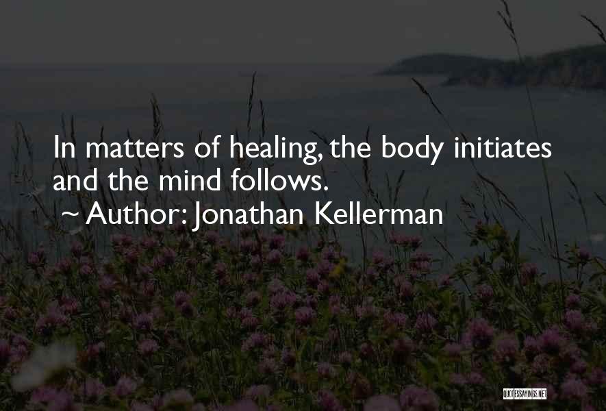 Healing Body Mind Quotes By Jonathan Kellerman