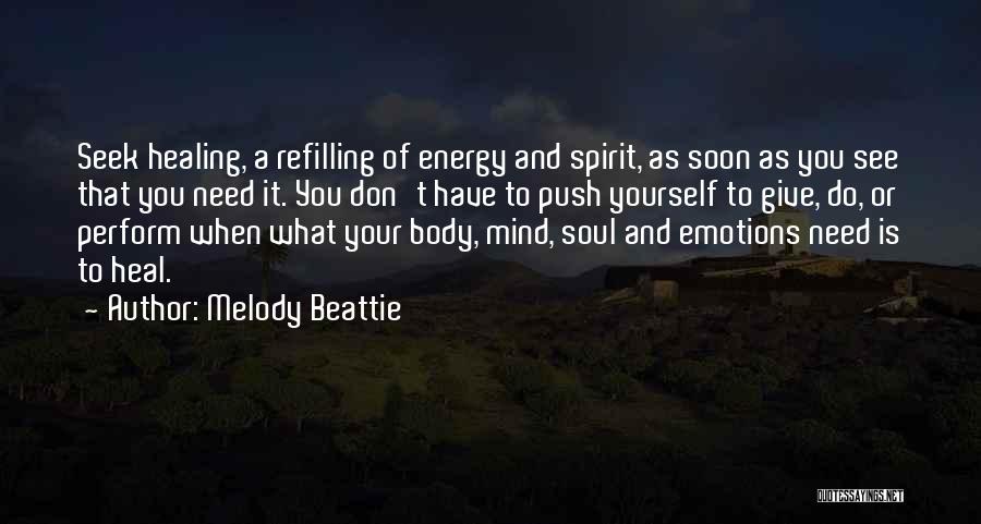 Healing Body Mind Quotes By Melody Beattie