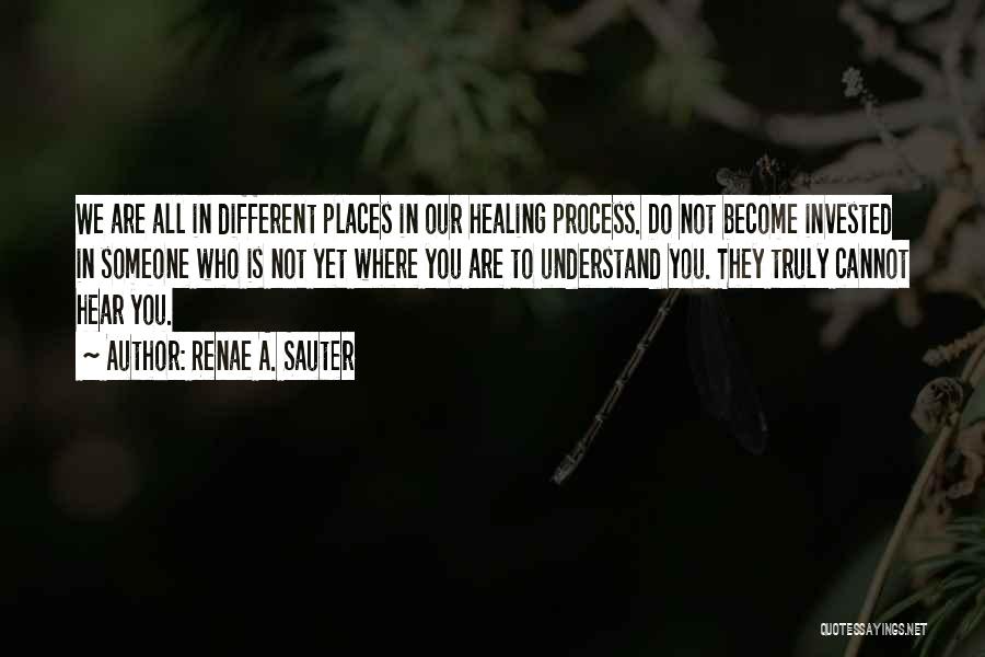 Healing Body Mind Quotes By Renae A. Sauter