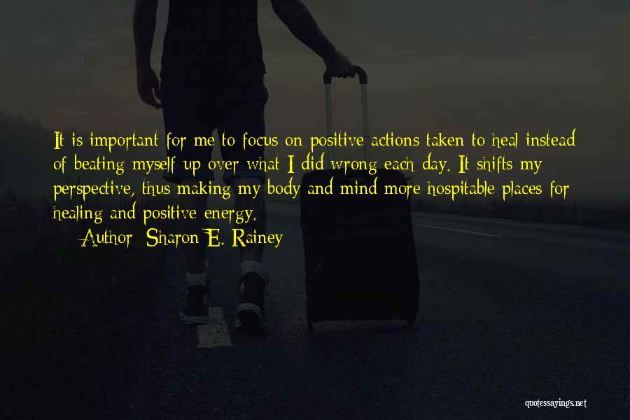 Healing Body Mind Quotes By Sharon E. Rainey