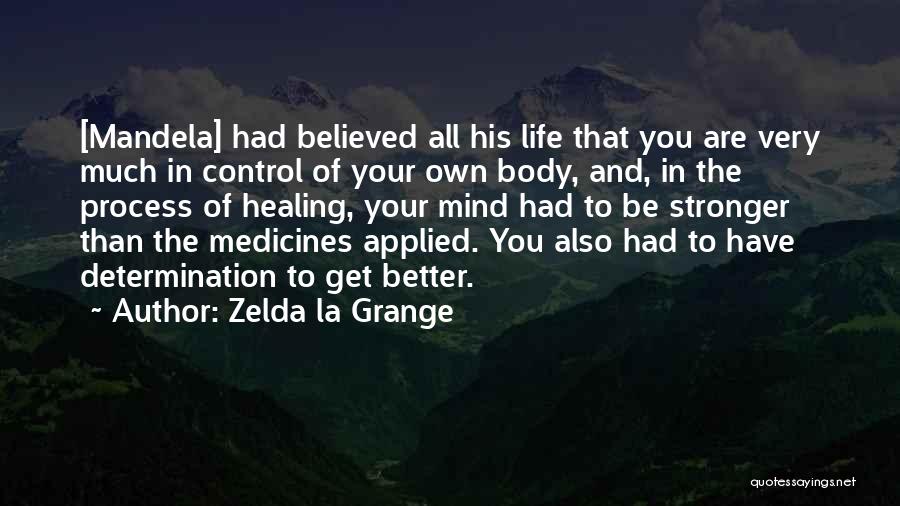 Healing Body Mind Quotes By Zelda La Grange