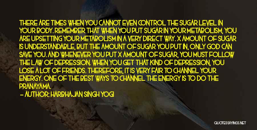 Healing From Depression Quotes By Harbhajan Singh Yogi