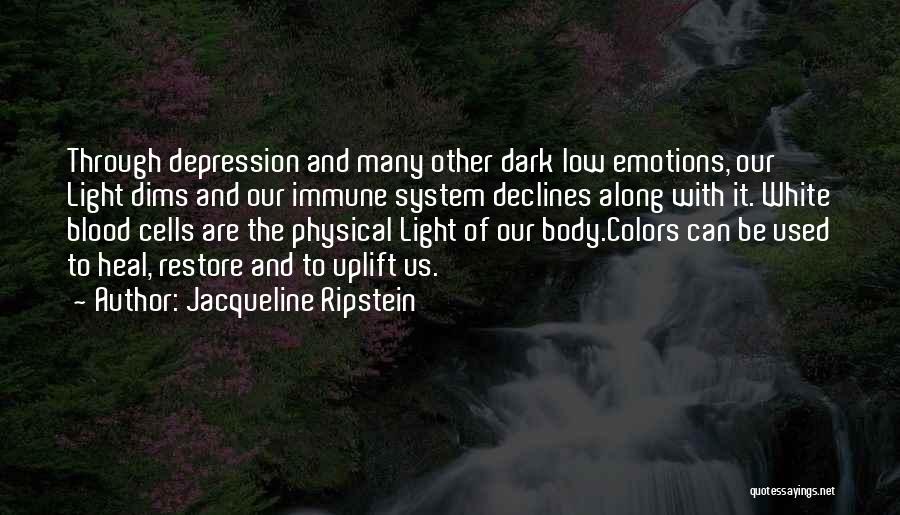Healing From Depression Quotes By Jacqueline Ripstein