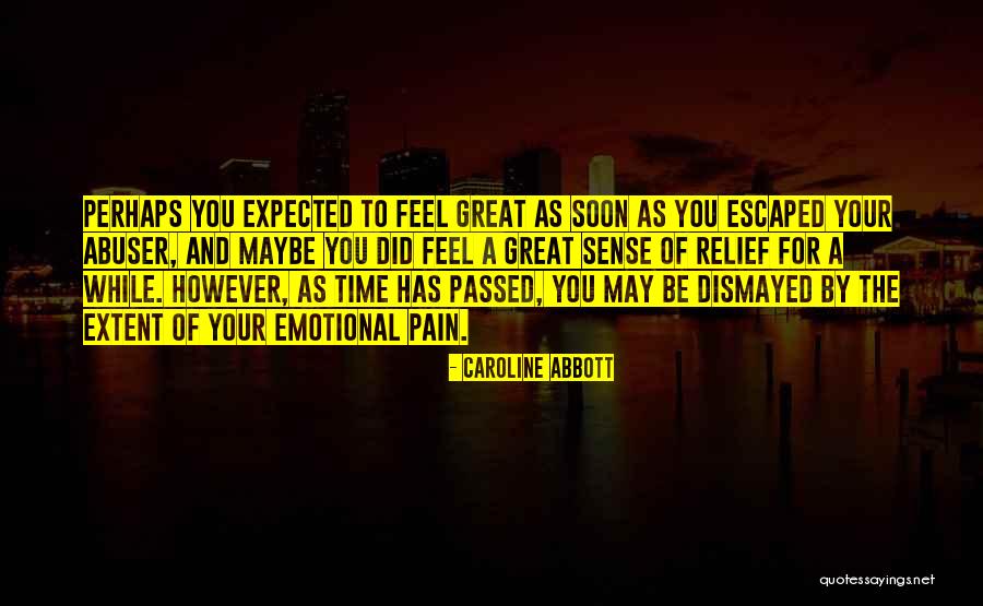 Healing From Emotional Abuse Quotes By Caroline Abbott Healing From Emotional Abuse Quotes By Caroline Abbott
