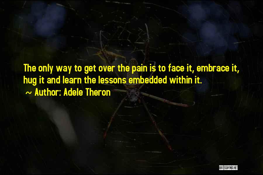 Healing From Emotional Pain Quotes By Adele Theron