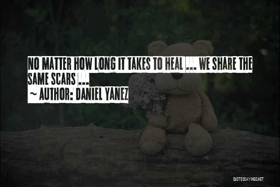 Healing From Grief Quotes By Daniel Yanez
