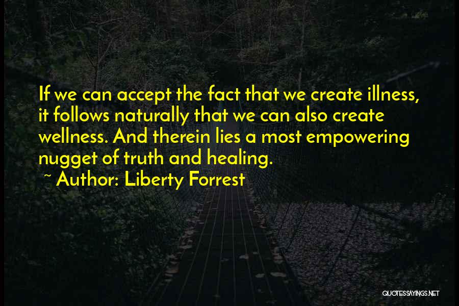 Healing From Illness Quotes By Liberty Forrest