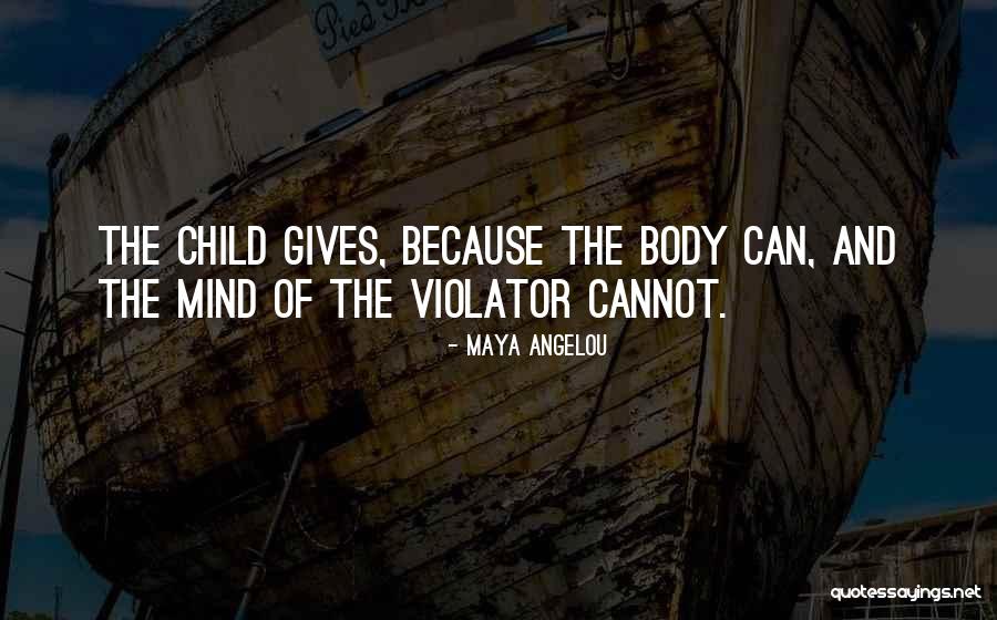 Healing From Molestation Quotes By Maya Angelou
