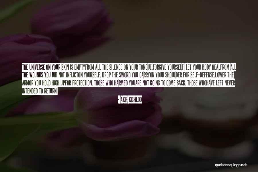 Healing From Self-injury Quotes By Akif Kichloo Healing From Self-injury Quotes By Akif Kichloo