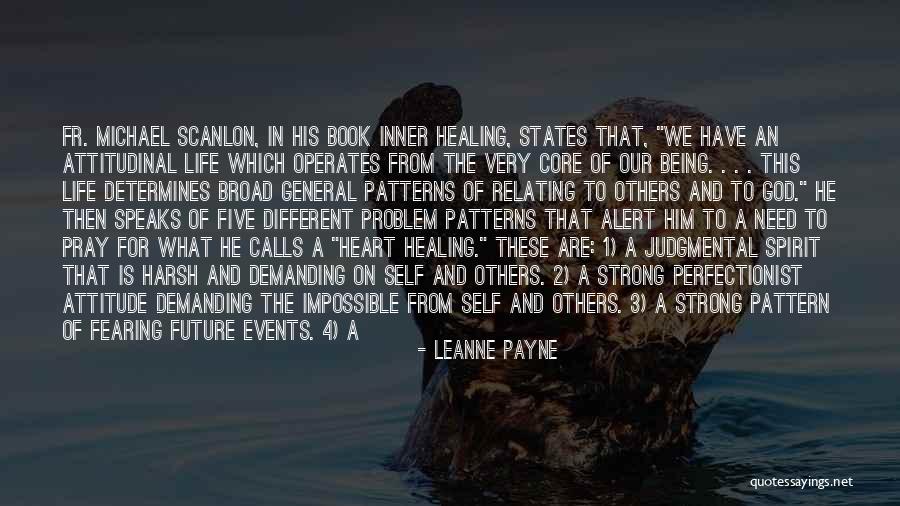 Healing From Self-injury Quotes By Leanne Payne Healing From Self-injury Quotes By Leanne Payne