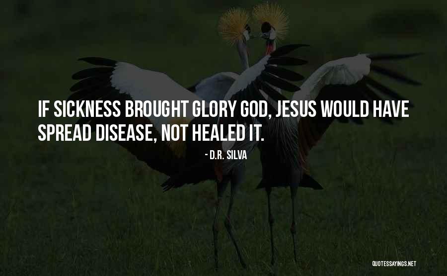Healing From Sickness Quotes By D.R. Silva Healing From Sickness Quotes By D.R. Silva