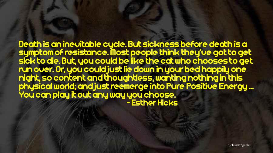 Healing From Sickness Quotes By Esther Hicks Healing From Sickness Quotes By Esther Hicks