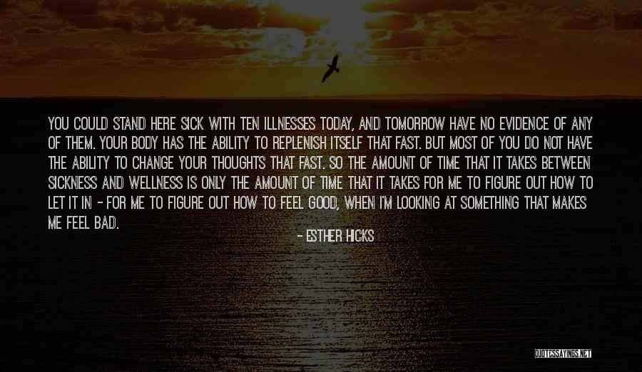 Healing From Sickness Quotes By Esther Hicks Healing From Sickness Quotes By Esther Hicks