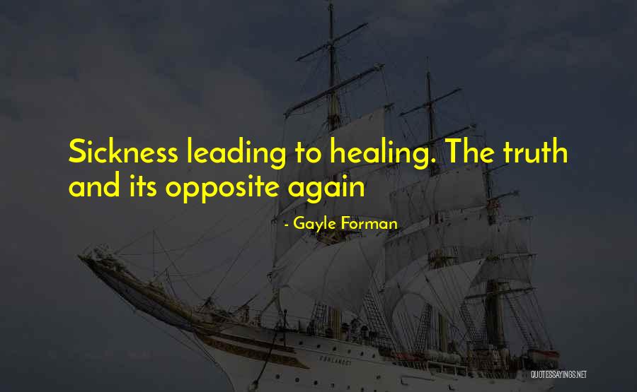 Healing From Sickness Quotes By Gayle Forman Healing From Sickness Quotes By Gayle Forman