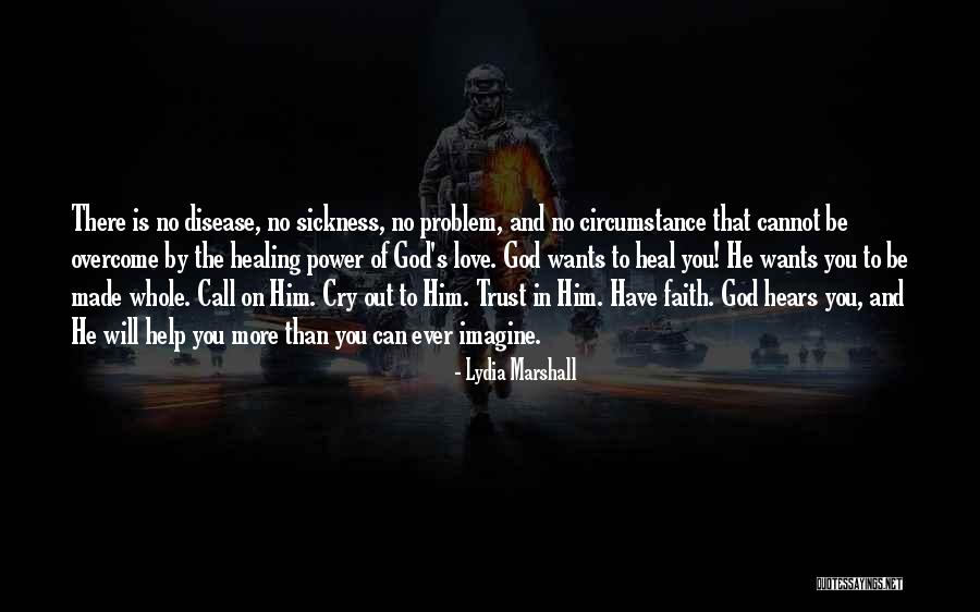 Healing From Sickness Quotes By Lydia Marshall Healing From Sickness Quotes By Lydia Marshall