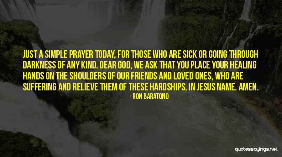 Healing From Sickness Quotes By Ron Baratono Healing From Sickness Quotes By Ron Baratono