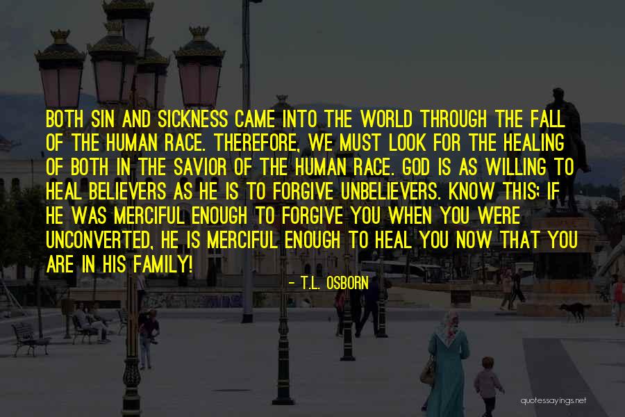 Healing From Sickness Quotes By T.L. Osborn Healing From Sickness Quotes By T.L. Osborn