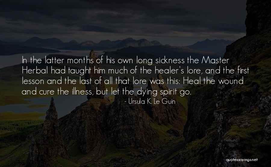 Healing From Sickness Quotes By Ursula K. Le Guin Healing From Sickness Quotes By Ursula K. Le Guin